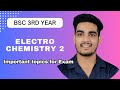 Electrochemistry 2 | Important topics for Exam| BSc 3rd year