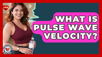 What Is Pulse Wave Velocity? - Hypertension Help Hub
