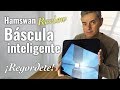 Báscula inteligente Hamswan | Regordete me ha llamado!