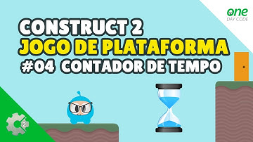 🎮 Como Criar Um Jogo De Plataforma (Contador de Tempo) - Tutorial Construct 2 #04