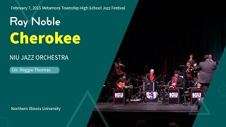 Cherokee - Ray Noble Niu Jazz Orchestra - Dir. Reginald Reggie Thomas