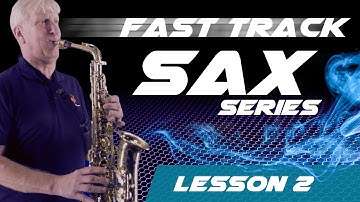 SAXOPHONE LESSON 2 - FOR BEGINNERS