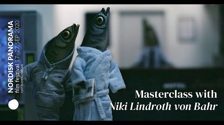 Masterclass | Niki Lindroth von Bahr | NORDISK PAN...