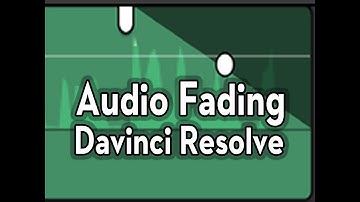 Fading Audio with Davinci Resolve