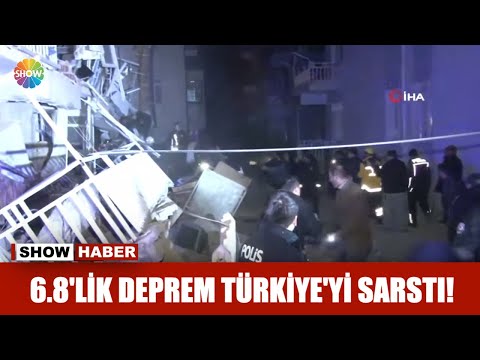 6.8'lik deprem Türkiye'yi sarstı!