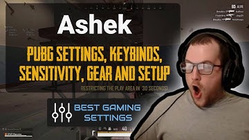 Ashek PUBG Settings, Keybinds, Sensitivity, Gear and Setup Pro Player 2020 Updates