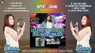 HAPPY BIRHTDAY BIG BOSS MUDA ROSI ANDRESTA  LIVE IN STAR ONE SURABAYA BY DJ IMA CENCREMEN