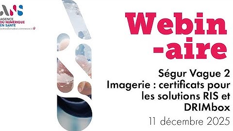 Ségur Vague 2 | Imagerie : certificats pour les solutions RIS et DRIMbox