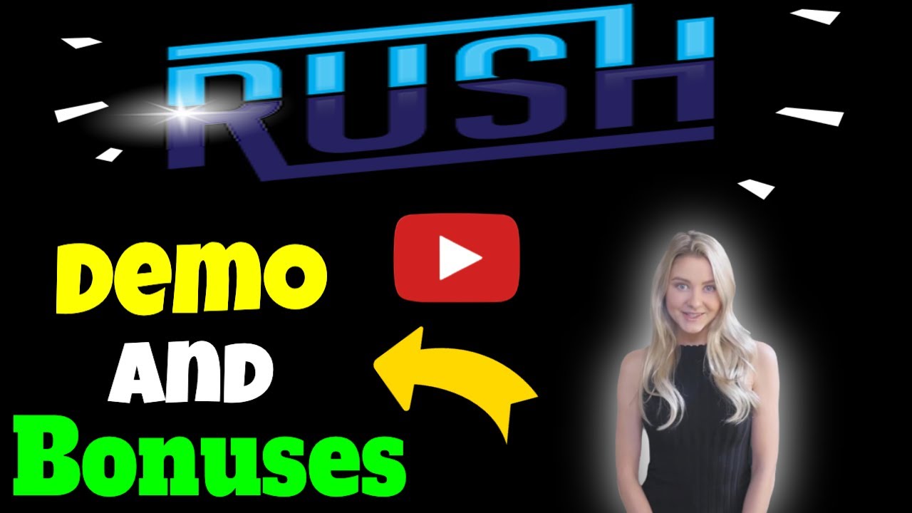 Rush Demo and Bonuses 2020 - ( Watch The Best Rush Demo and Bonuses 2020! )