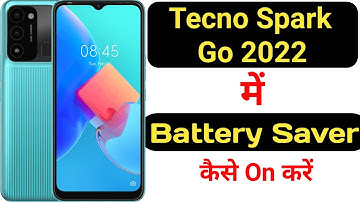 How to on battery saver in Tecno Spark Go 2022 || Tecno Spark Go 2022 me battery saver kaise on kare