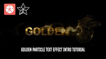 How to make  Golden Particle Text effect using Kinemaster tutorial | Kinemaster Editing