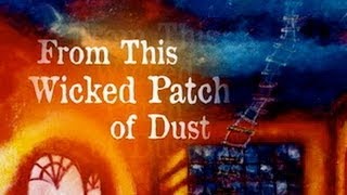 From This Wicked Patch Of Dust, By Sergio Troncoso