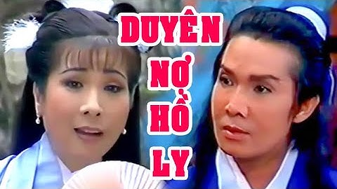 Hồ Quảng | DUYÊN NỢ HỒ LY (Vũ Linh, Phượng Mai, Chí Linh, Thoại Mỹ) TĐ | Cải Lương Tôi Yêu
