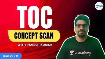 TOC Concept Scan with Ramesh Kumar | Lec 9