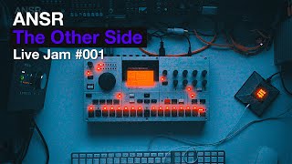 ANSR - The Other Side Live Jam - 001  with Machinedrum MkII UW 