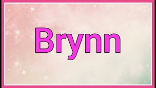 Brynn | Name Origin Meaning