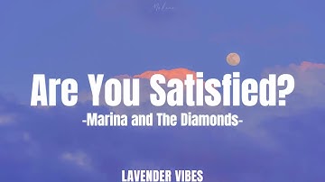 ARE YOU SATISFIED? - lyrics