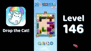 🎮 Drop the Cat! Level 146 Walkthrough | Fun Candy Puzzle Challenge 🐱