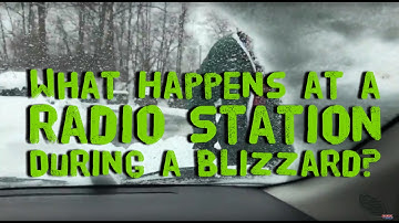 What Happens at a Radio Station During A Blizzard?