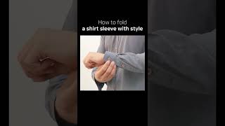 How to fold a shirt sleeve with style