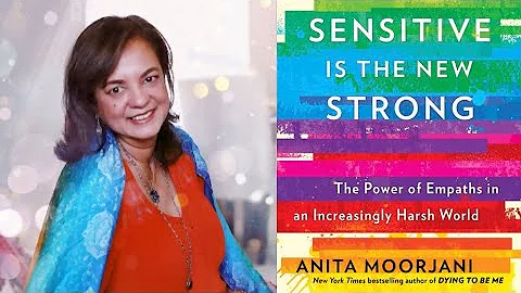 Anita Moorjani ~ Sensitive is the New Strong: The ...