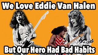 Eddie Van Halen's Guitar Buddy/Biographer Says He Had Lots of Bad Habits