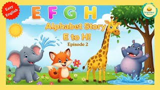 Abc Story Adventures Letters E To H Fun Alphabet Animated Cartoon Stories For Kids Episode 2