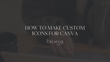 Creating Custom Icons in Canva