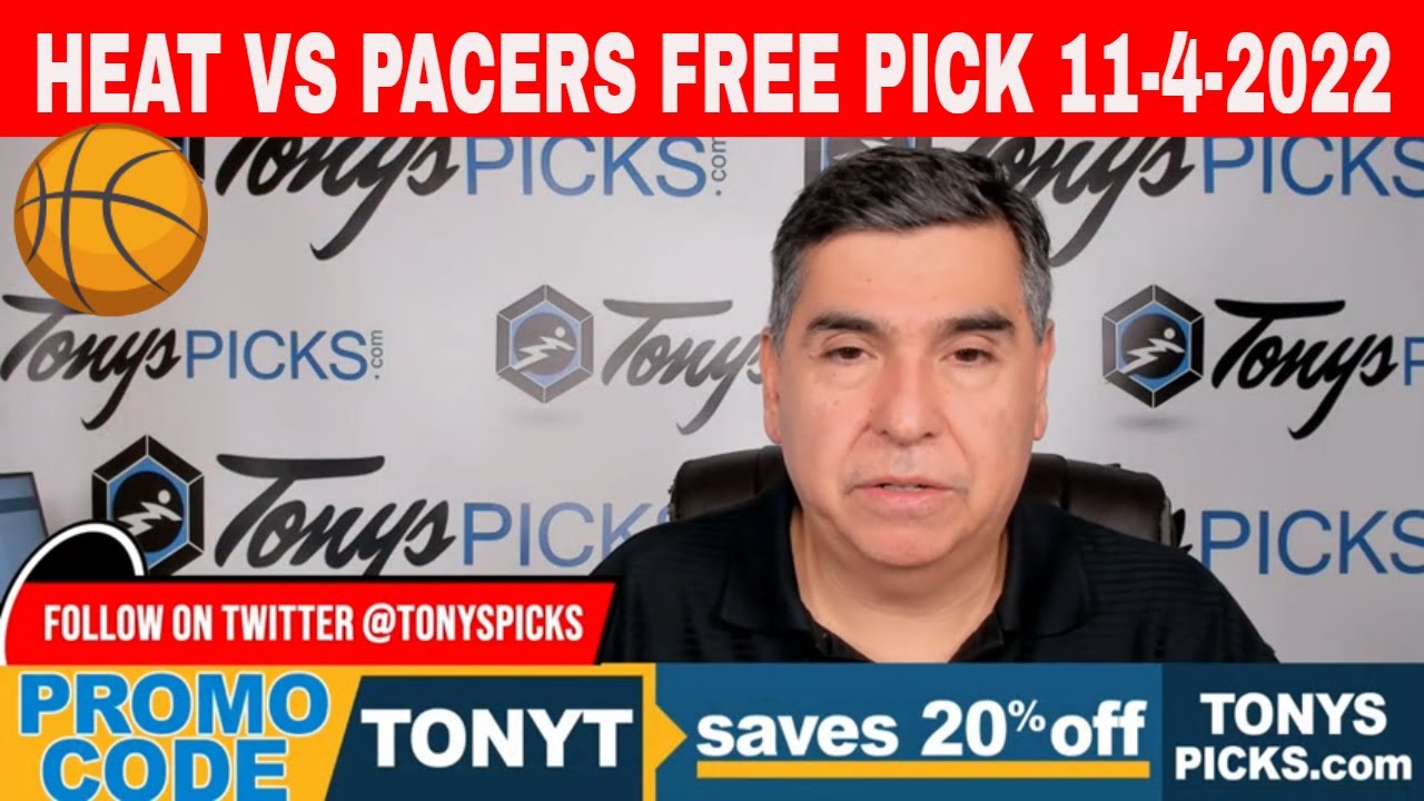Miami Heat vs. Indiana Pacers 11/4/2022 FREE NBA Picks and Predictions on NBA Betting Tips