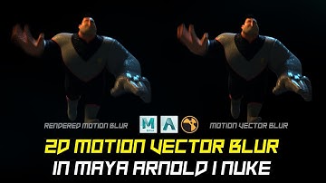 2D Motion Vector Blur in Maya Arnold | Nuke | Tutorial