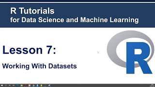Lesson 7 - Working With Datasets