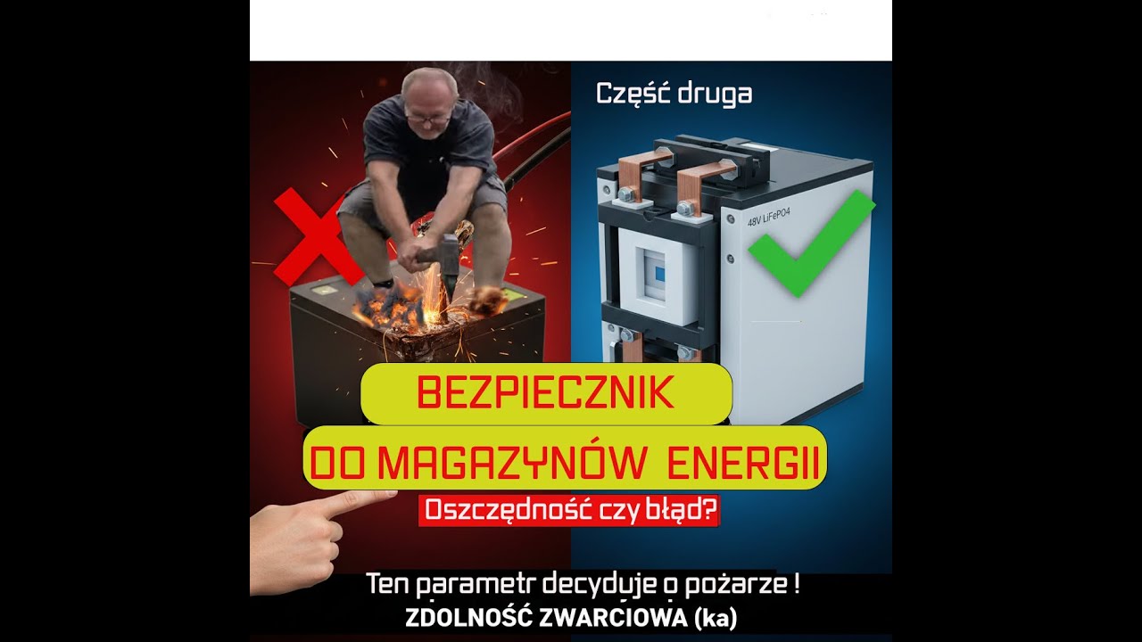 Bezpiecznik do magazynu energii – dlaczego NIE WOLNO na nim oszczędzać? (Część 2)