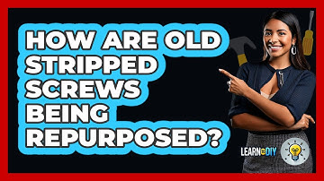 How Are Old Stripped Screws Being Repurposed? - LearnToDIY360.com