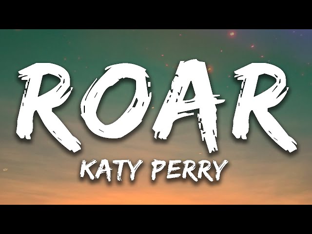 Roar - Katy Perry (Lyrics) class=