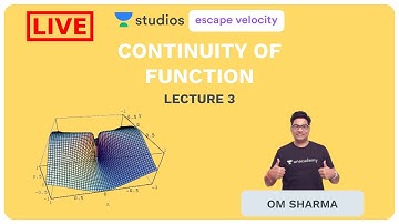 L3: Continuity of Function Part - 3 | Calculus for 11, 12 and IIT JEE Preparations | Om Sharma
