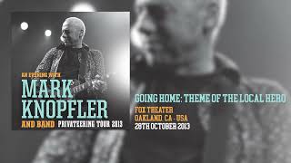 Mark Knopfler - Going Home: Theme Of The Local Hero (Live, Privateering Tour 2013)