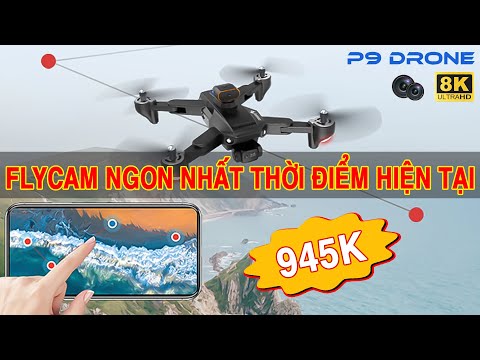 Video [ReView Drone P9] Flycam Giá Rẻ Chất Lượng Tối Nhất... - youtube
