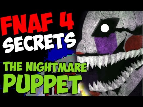 Five Nights At Freddy's 4 SECRETS - THE NIGHTMARE PUPPET