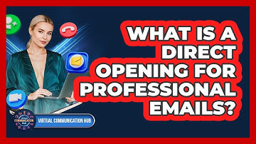 What Is A Direct Opening For Professional Emails?
