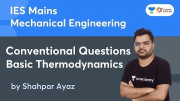 IES Mains 2022 | Basic Thermodynamics | L -7 | Conventional Problem | Shahpar Ayaz