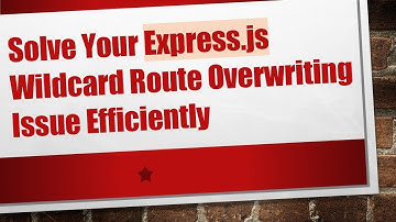 Solve Your Express.js Wildcard Route Overwriting Issue Efficiently