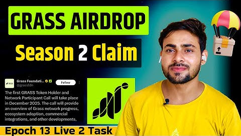 Important Update Grass Airdrop Epoch 13 || Grass Season 2 Airdrop Kab Claim Hoga Date