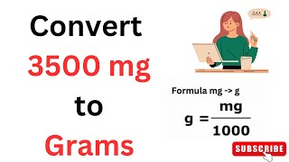 Convert 3500 mg to Grams | mg to g