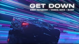 Kirby Hateberry Vandal Rock Glory - Get Down Drivingpeak Time Techno