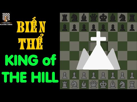 Video Biến Thể Cờ Vua - King Of The Hill || TungJohn Playing... - youtube