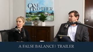 Our Next Episode: "A False Balance" | Trailer
