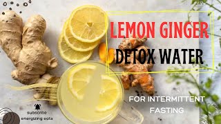 Fasting Hack: Why Ginger Lemon Water is a Game Changer?