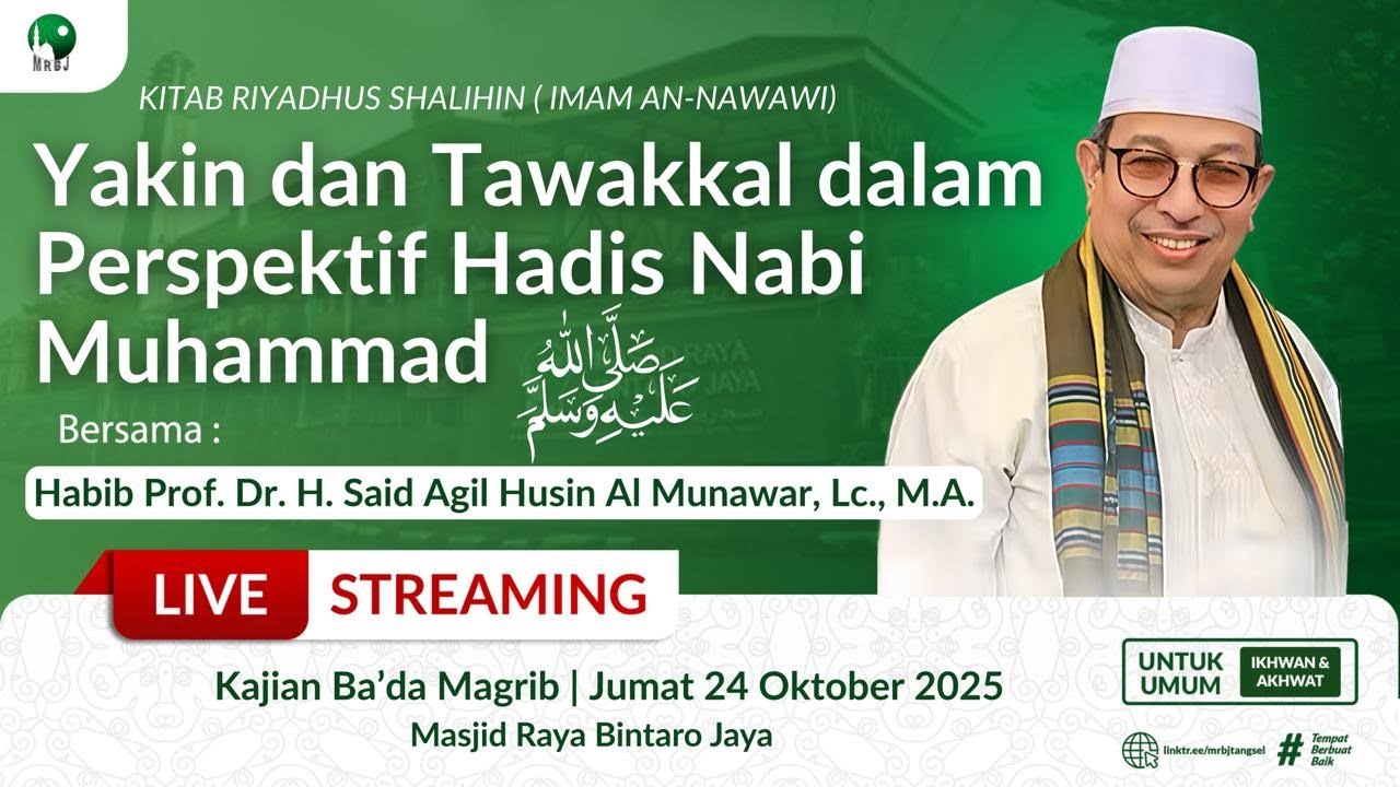 🔴[LIVE] Yakin dan Tawakkal dalam Perspektif Hadis | Prof. Said Agil Al Munawar Lc MA | MRBJ