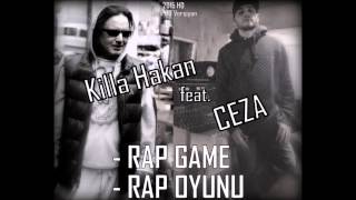 Ceza ft. Killa Hakan - Rap Oyunu (2015 HQ Versiyon)