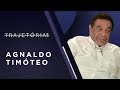 Agnaldo Timóteo | Trajetórias
